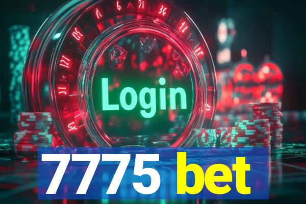 7775 bet